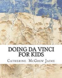 Catherine McGrew Jaime - Doing Da Vinci For Kids, Häftad
