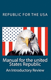 David E. Robinson - Manual for the united States Republic: An Introductory Review, Häftad