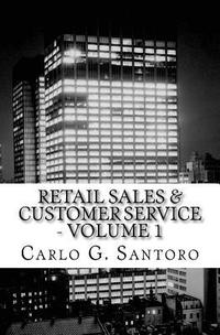 bokomslag Retail Sales & Customer Service - Volume 1: Getting Retail Service Right !