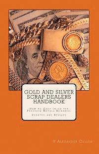 bokomslag Gold and Silver Scrap Dealers Handbook: How to Cash In on the Precious Metals Bonanza.