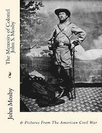 bokomslag The Memoirs of Colonel John S. Mosby: & Pictures From The American Civil War