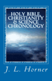 bokomslag Holy Bible, Christianity & Science Chronology