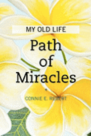 bokomslag Path of Miracles: My Old Life