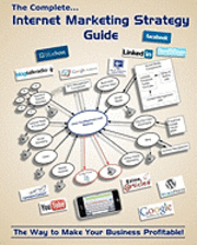 bokomslag The Complete Internet Marketing Strategy Guide