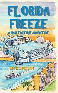 bokomslag Florida Freeze: A Rick Fortune Adventure