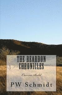 The Reardon Chronicles: Cuervo Bold 1