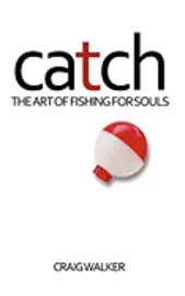 Craig Walker - Catch: The Art of Fishing For Souls, Häftad. Tillgänglighet: Lägg i varukorg