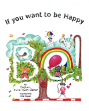 bokomslag If you want to be Happy-Be