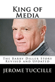 bokomslag King of Media: The Barry Diller Story Revised and Updated