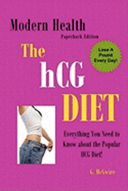 bokomslag The HCG Diet: Everything You Need to Know about The HCG Diet and More...