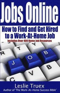 bokomslag Jobs Online: Find and Get Hired to a Work-At-Home Job