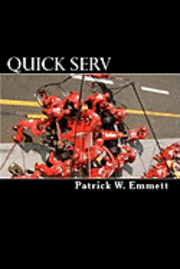 Quick Serv: A Guide for Better Repair Shop Management in New Car Dealerships 1