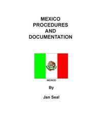 bokomslag Mexico Procedures and Documentation: 2015 Edition