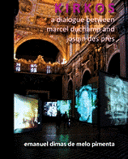 bokomslag Kirkos: A Dialogue Between Marcel Duchamp and Josqin des Près
