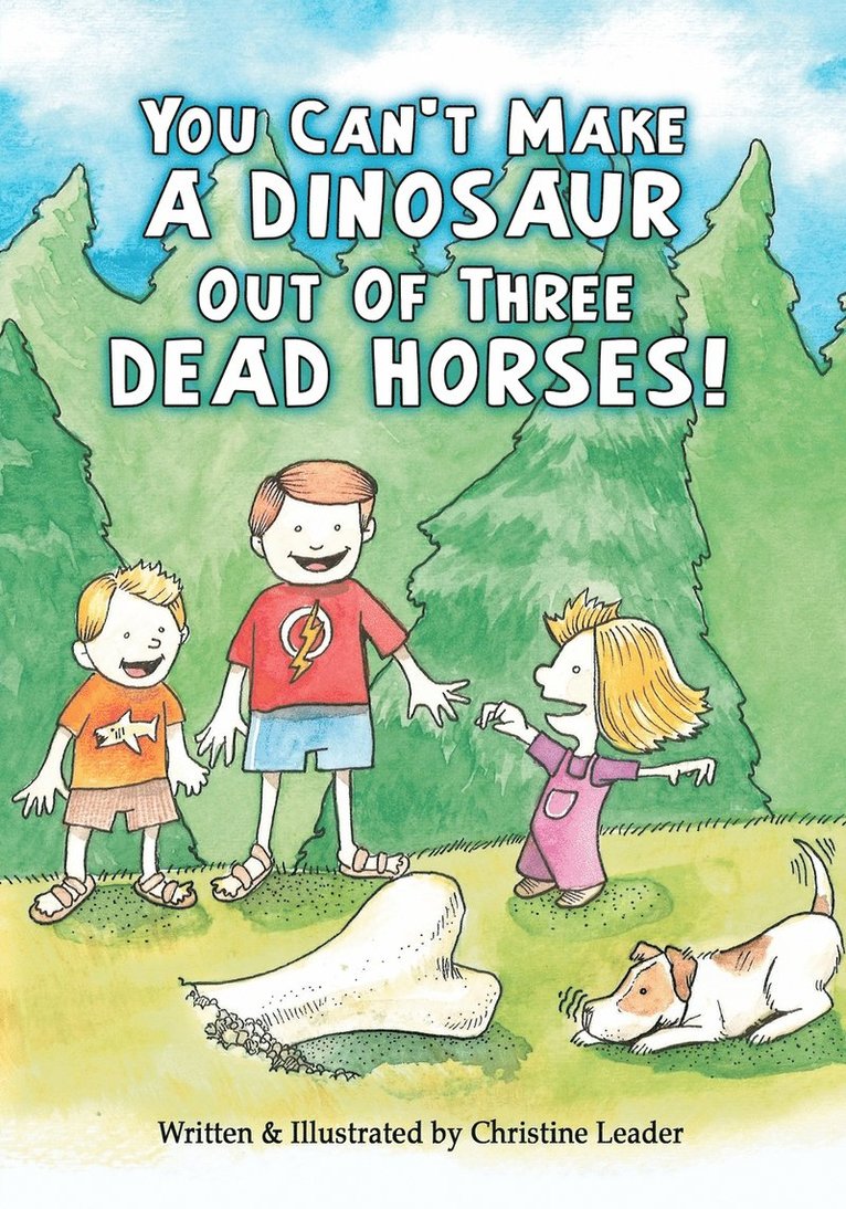 You Can't Make A Dinosaur Out Of Three Dead Horses 1