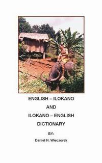 bokomslag English-Ilokano and Ilokano-English Dictionary