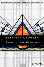 bokomslag Aleister Crowley - Revolt of the Magicians
