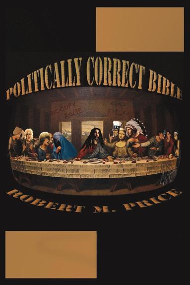 bokomslag The Politically Correct Bible