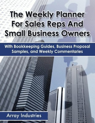 bokomslag Weekly Planner For Sales Reps And Small Business Owners