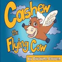 bokomslag Cashew the Flying Cow