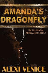 bokomslag Amanda's Dragonfly, The San Francisco Mystery Series, Book 2