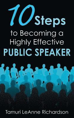 bokomslag 10 Steps to Becoming a Highly Effective Public Speaker