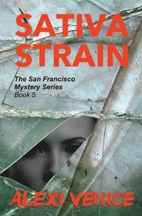 bokomslag Sativa Strain, The San Francisco Mystery Series, Book 5
