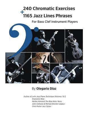 240 Chromatic Exercises + 1165 Jazz Lines Phrases for Bass Clef Instrument Players 1