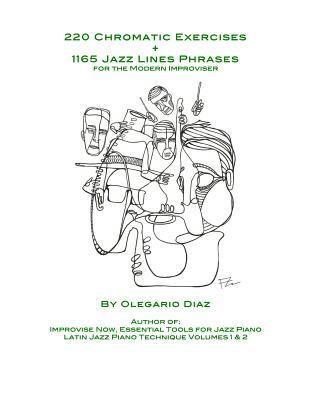220 Chromatic Exercises + 1165 Jazz Lines Phrases for the Modern Improviser 1
