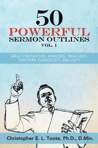 bokomslag 50 Powerful Sermon Outlines Vol. 1