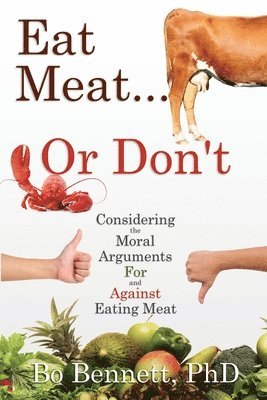 Eat Meat... or Don't 1