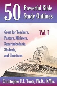 bokomslag 50 Powerful Bible Study Outlines, Vol. 1