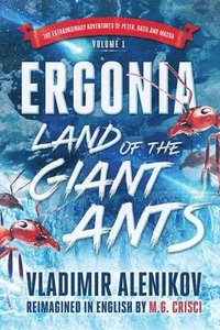 bokomslag Ergonia, Land of the Giant Ants
