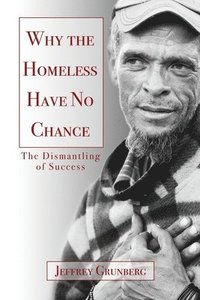 bokomslag Why the Homeless Have No Chance