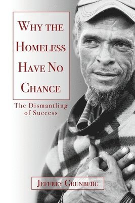 bokomslag Why the Homeless Have No Chance