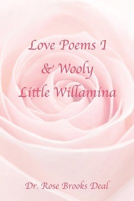 bokomslag Love Poems I & Wooly Little Willamina