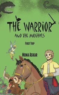 bokomslag The Warrior and the Mughals