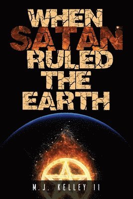 When Satan Ruled the Earth 1