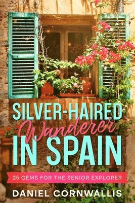 bokomslag Silver-Haired Wanderer in Spain