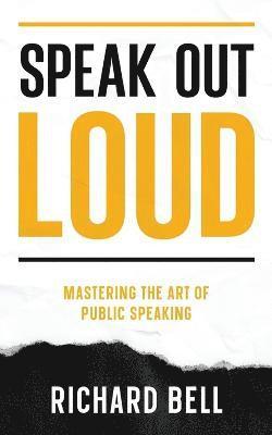 Richard Bell - Speak Out Loud, Häftad