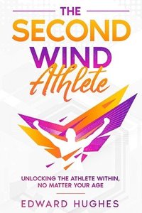 bokomslag The Second Wind Athlete
