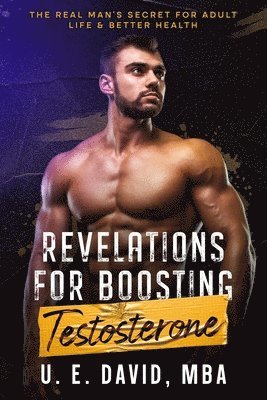 bokomslag Revelations for Boosting Testosterone