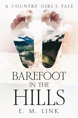 Barefoot in the Hills 1