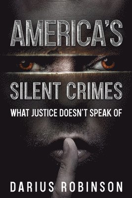 bokomslag America's Silent Crimes