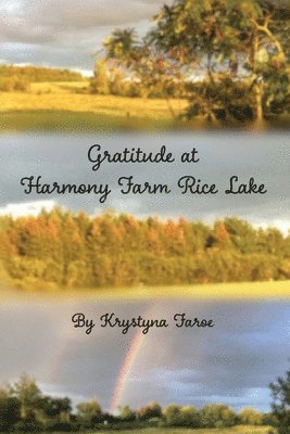 Gratitude at Harmony Farm Rice Lake 1