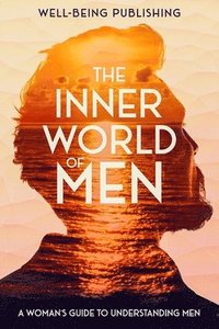 bokomslag The Inner World of Men