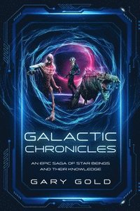 bokomslag Galactic Chronicles