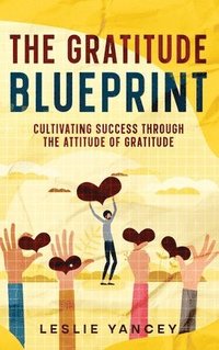 bokomslag The Gratitude Blueprint