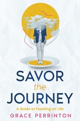 Savor the Journey 1