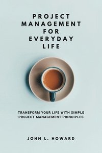 bokomslag Project Management for Everyday Life
